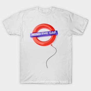 Mind the gap – Inflated balloon-like underground sign T-Shirt